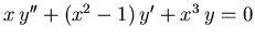 $x\,y'' + (x^2-1)\,y' + x^3\,y = 0$