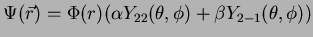 $\displaystyle \Psi(\vec{r})=\Phi(r)(\alpha Y_{2 2}(\theta,\phi)+\beta Y_{2 -1}(\theta,\phi))$