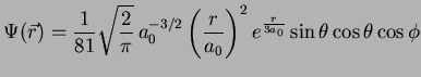 $\displaystyle \Psi(\vec{r})=\frac{1}{81}\sqrt{ \frac{2}{\pi} } \, a_0^{-3/2} \left( \frac{r}{a_0} \right)^2 e^{\frac{r}{3a_0}} \sin \theta \cos \theta \cos \phi$